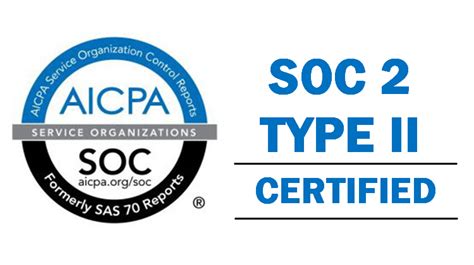 SOC 2 Type II Compliance and Certification .